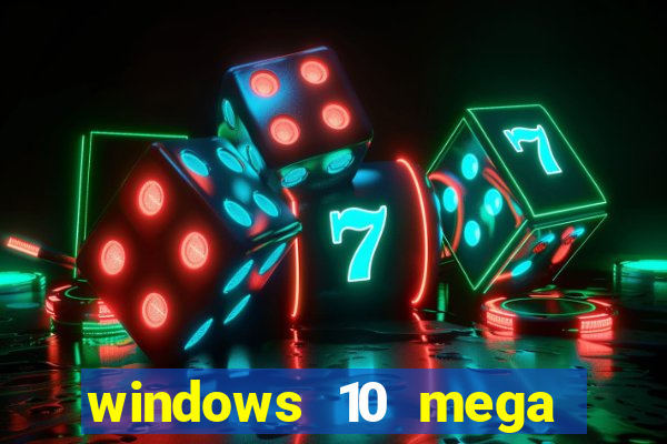 windows 10 mega lite download